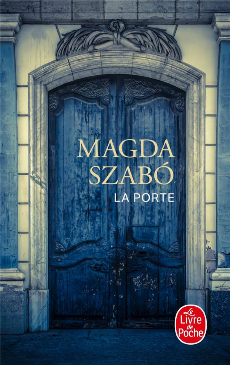 LA PORTE - SZABO MAGDA - Le Livre de poche