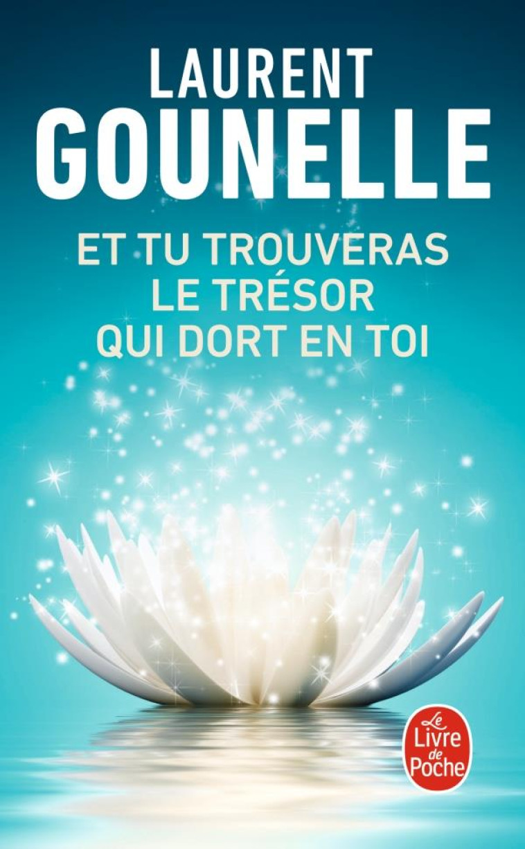 ET TU TROUVERAS LE TRESOR QUI DORT EN TOI - GOUNELLE LAURENT - NC