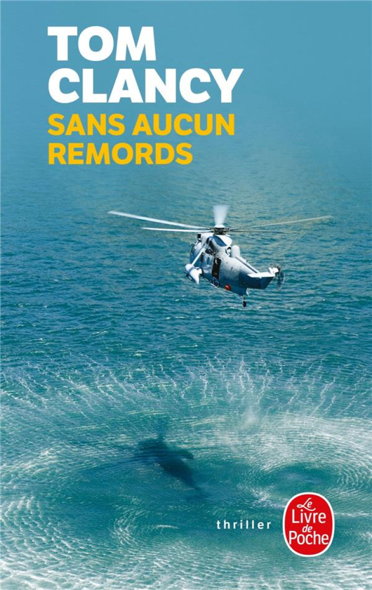 SANS AUCUN REMORDS - CLANCY TOM - LGF/Livre de Poche