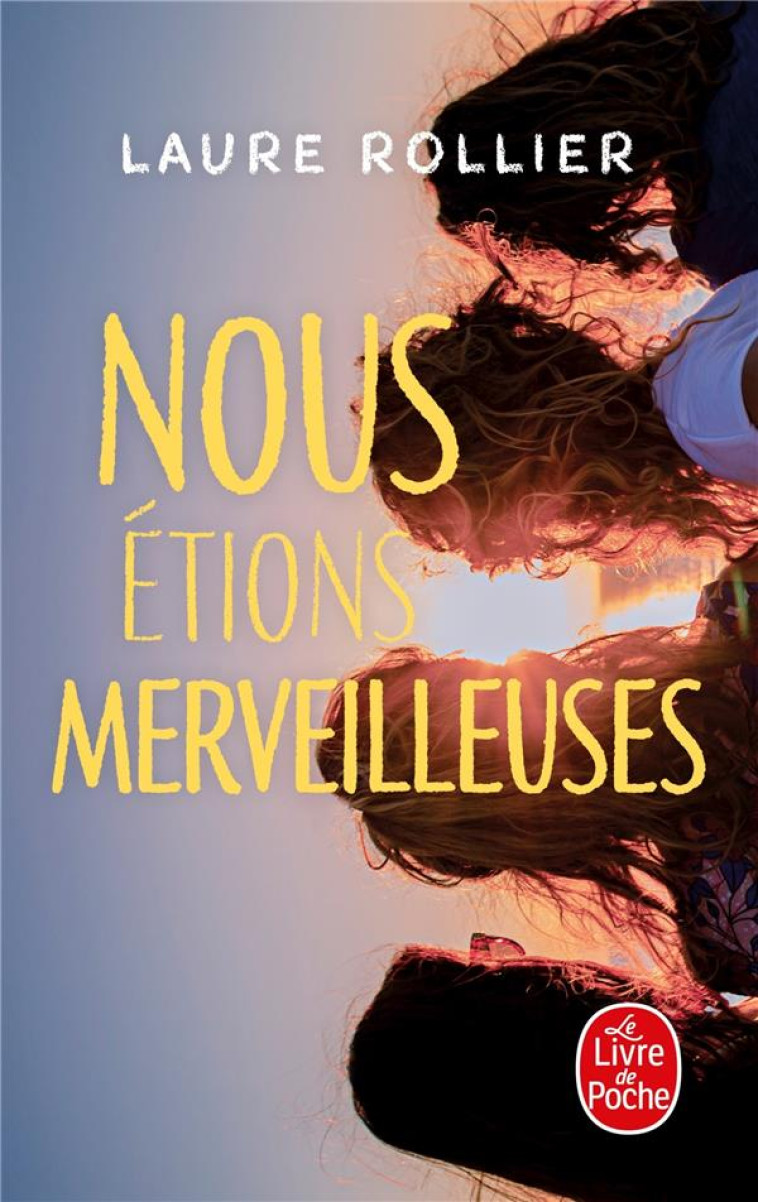 NOUS ETIONS MERVEILLEUSES - ROLLIER LAURE - LGF/Livre de Poche