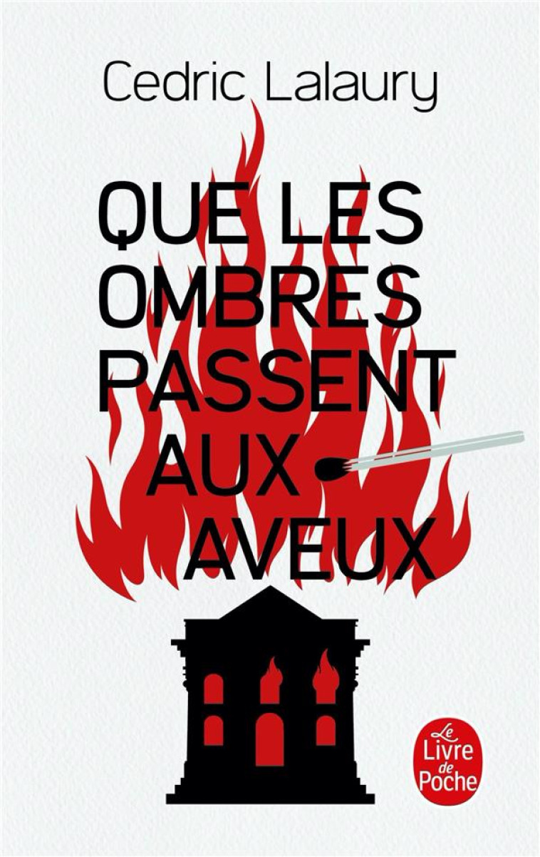 QUE LES OMBRES PASSENT AUX AVEUX - LALAURY CEDRIC - LGF/Livre de Poche