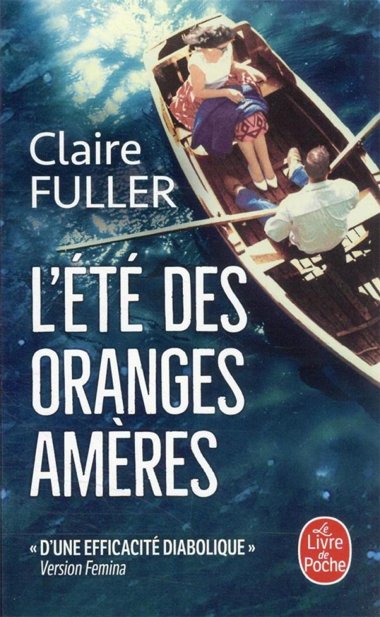 L-ETE DES ORANGES AMERES - FULLER CLAIRE - LGF/Livre de Poche