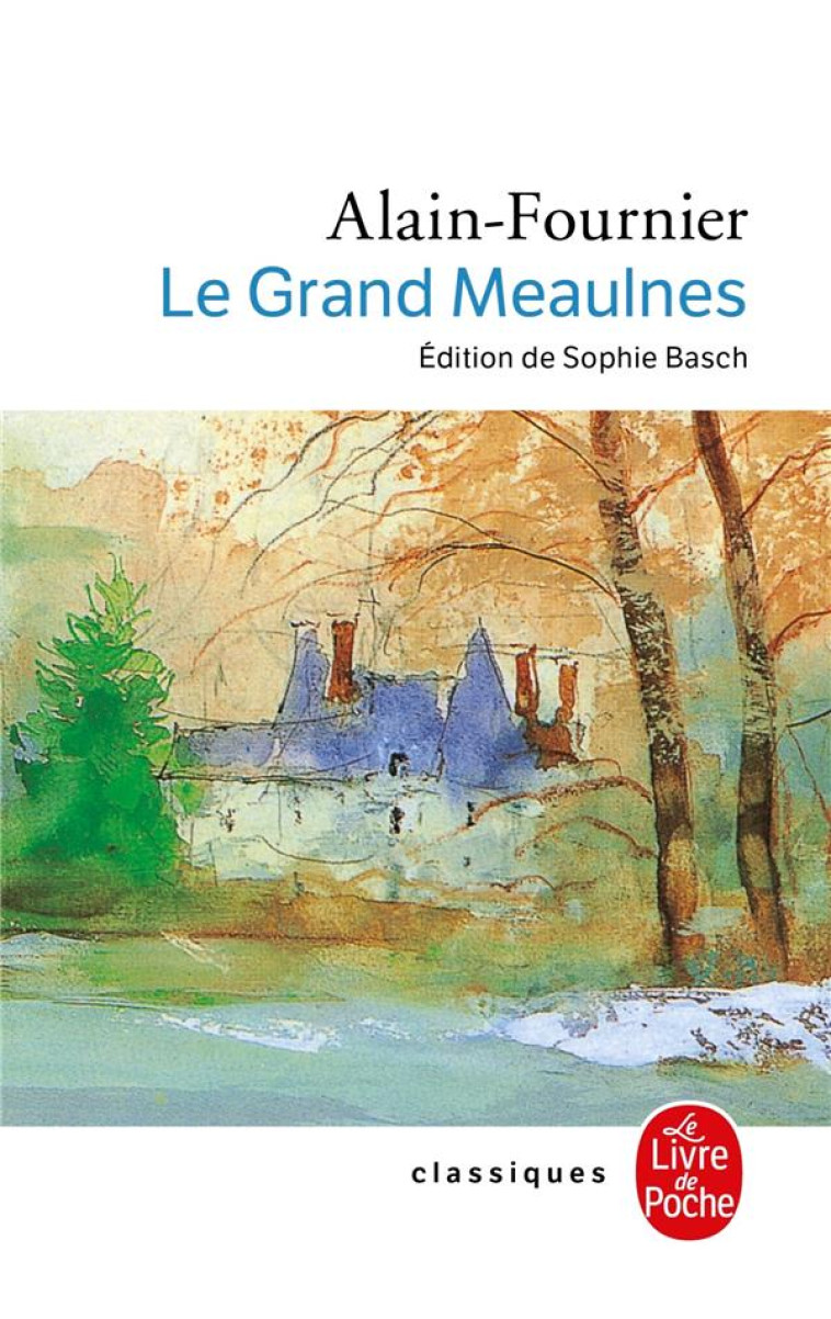 LE GRAND MEAULNES - ALAIN-FOURNIER - LGF/Livre de Poche