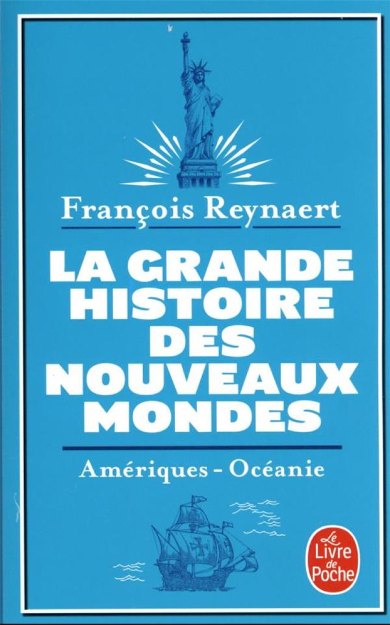 LA GRANDE HISTOIRE DES NOUVEAUX MONDES - REYNAERT FRANCOIS - NC