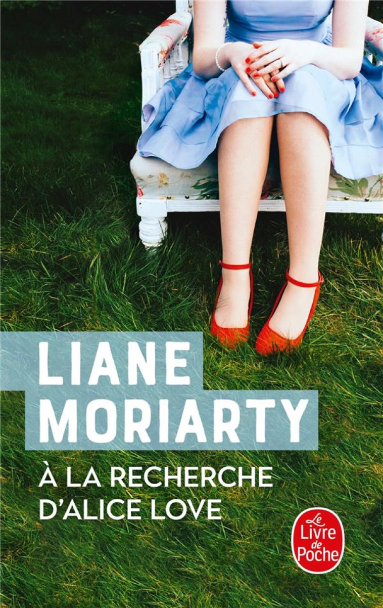 A LA RECHERCHE D-ALICE LOVE - MORIARTY LIANE - NC