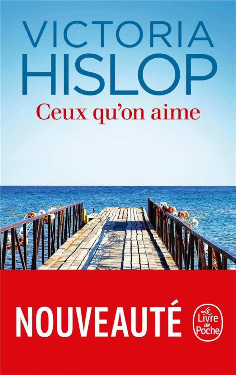 CEUX QU-ON AIME - HISLOP VICTORIA - LGF/Livre de Poche