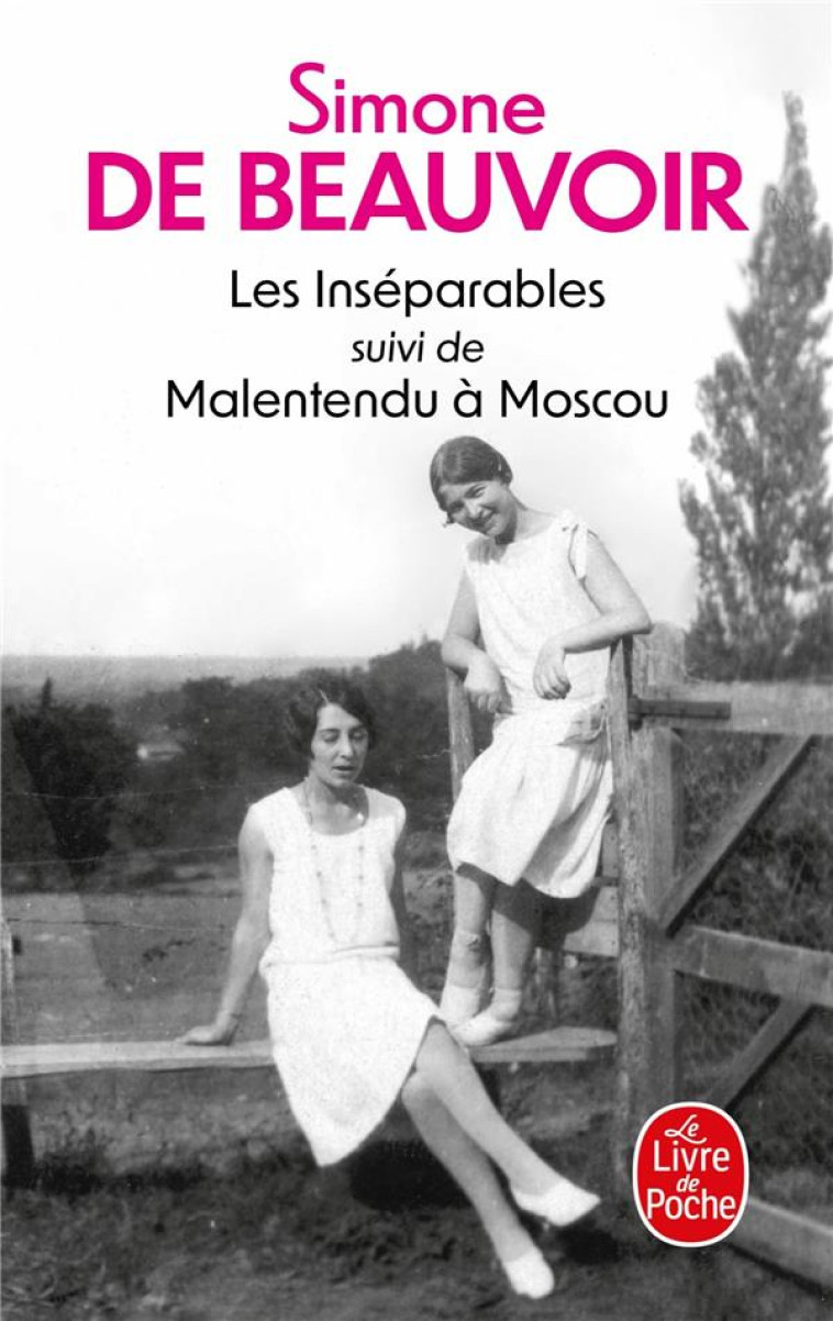 LES INSEPARABLES SUIVI DE MALENTENDU A MOSCOU - DE BEAUVOIR SIMONE - LGF/Livre de Poche