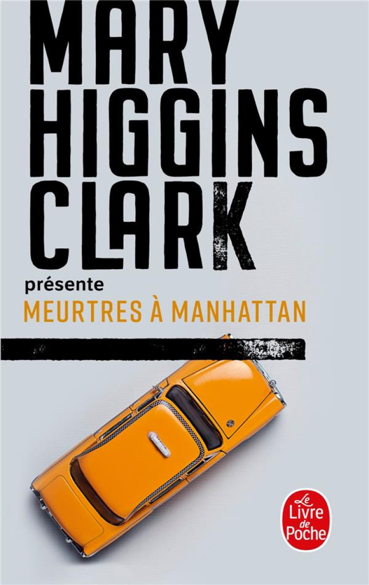 MEURTRES A MANHATTAN - HIGGINS CLARK MARY - LGF/Livre de Poche