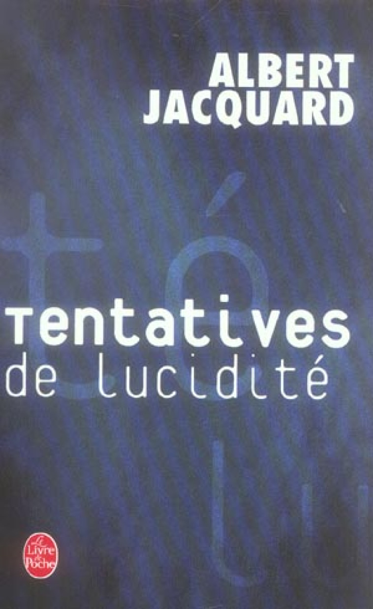 TENTATIVES DE LUCIDITE - JACQUARD ALBERT - LGF/Livre de Poche