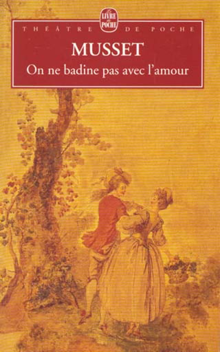 ON NE BADINE PAS AVEC L-AMOUR - MUSSET ALFRED - LGF/Livre de Poche