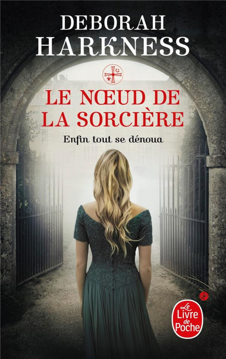 LE NOEUD DE LA SORCIERE - HARKNESS DEBORAH - Le Livre de poche