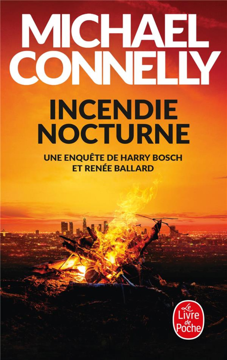 INCENDIE NOCTURNE - CONNELLY MICHAEL - LGF/Livre de Poche