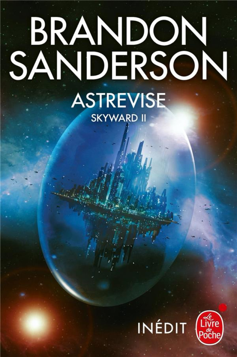 ASTREVISE (SKYWARD, TOME 2) - SANDERSON BRANDON - LGF/Livre de Poche