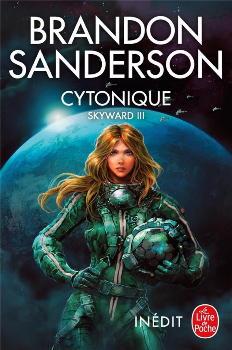 CYTONIQUE (SKYWARD, TOME 3) - SANDERSON BRANDON - LGF/Livre de Poche