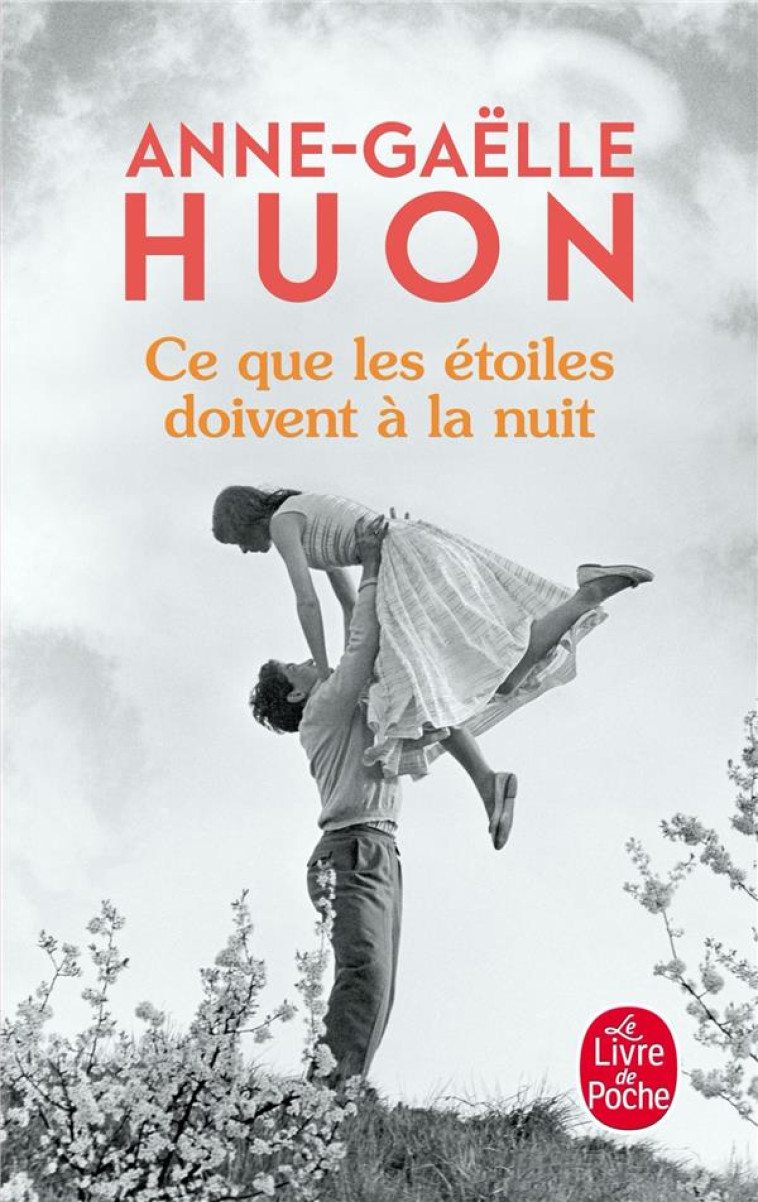 CE QUE LES ETOILES DOIVENT A LA NUIT - HUON ANNE-GAELLE - LGF/Livre de Poche