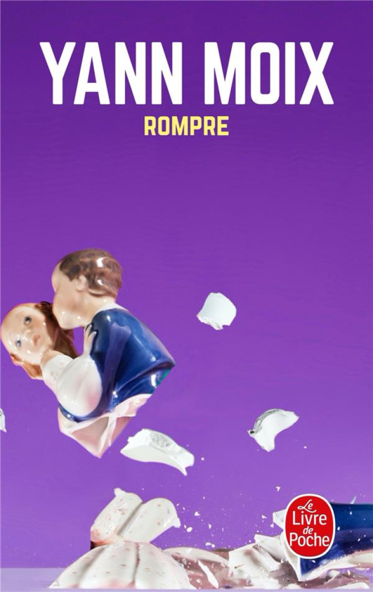 ROMPRE - MOIX YANN - LGF/Livre de Poche