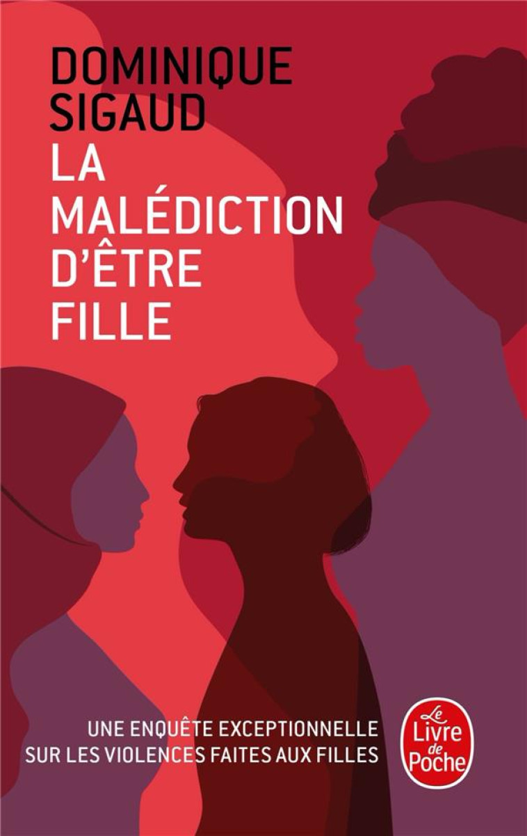 LA MALEDICTION D-ETRE FILLE - SIGAUD DOMINIQUE - LGF/Livre de Poche