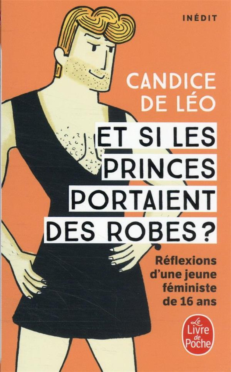 ET SI LES PRINCES PORTAIENT DES ROBES ? - DE LEO CANDICE - LGF/Livre de Poche