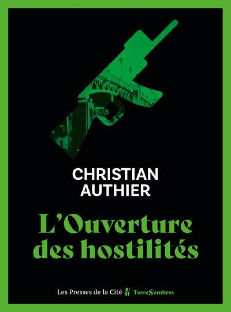 L-OUVERTURE DES HOSTILITES - AUTHIER CHRISTIAN - PRESSES CITE