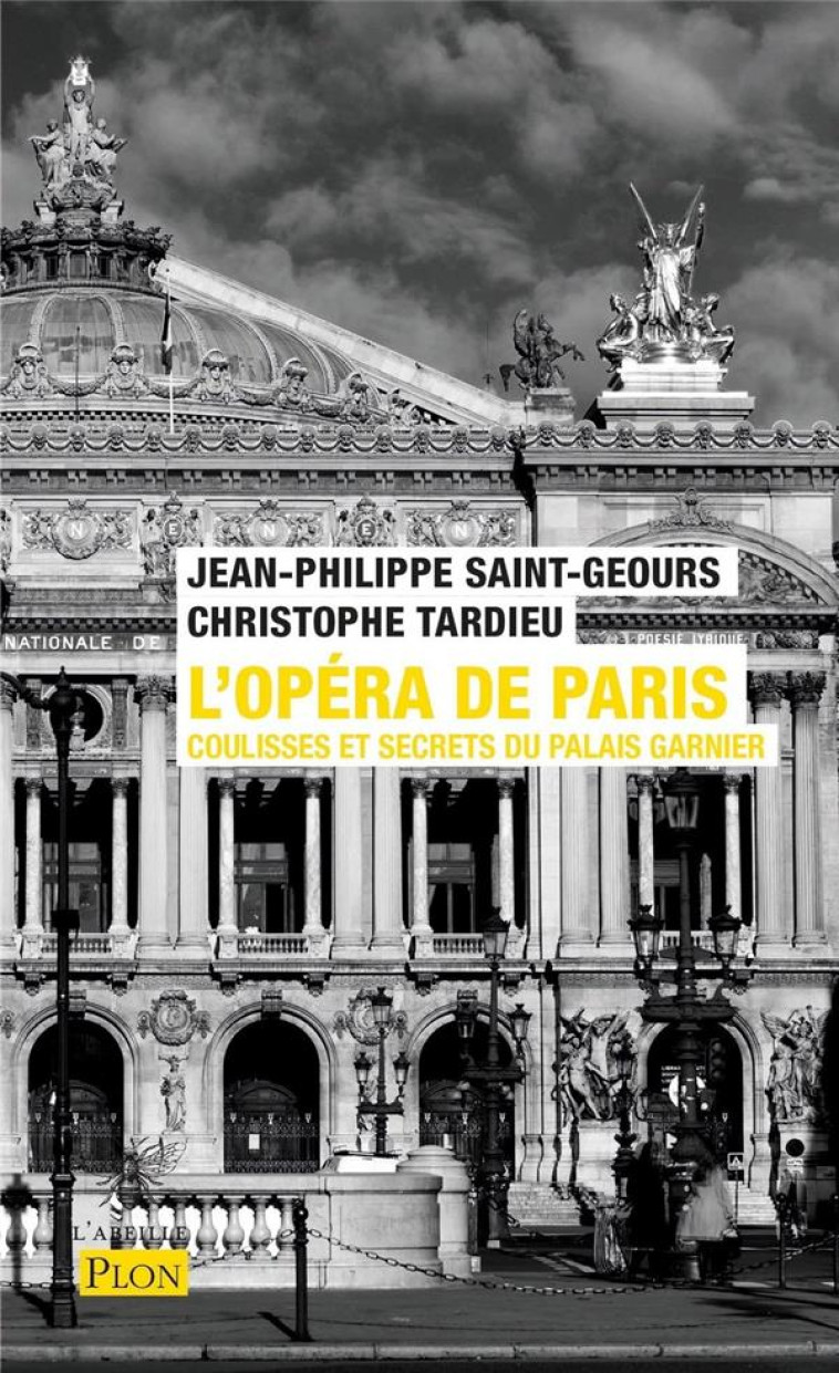 L-OPERA DE PARIS - COULISSES ET SECRETS DU PALAIS GARNIER - SAINT-GEOURS/TARDIEU - PLON