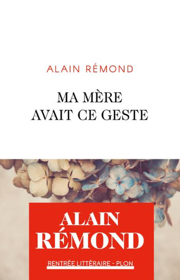 MA MERE AVAIT CE GESTE - REMOND ALAIN - PLON