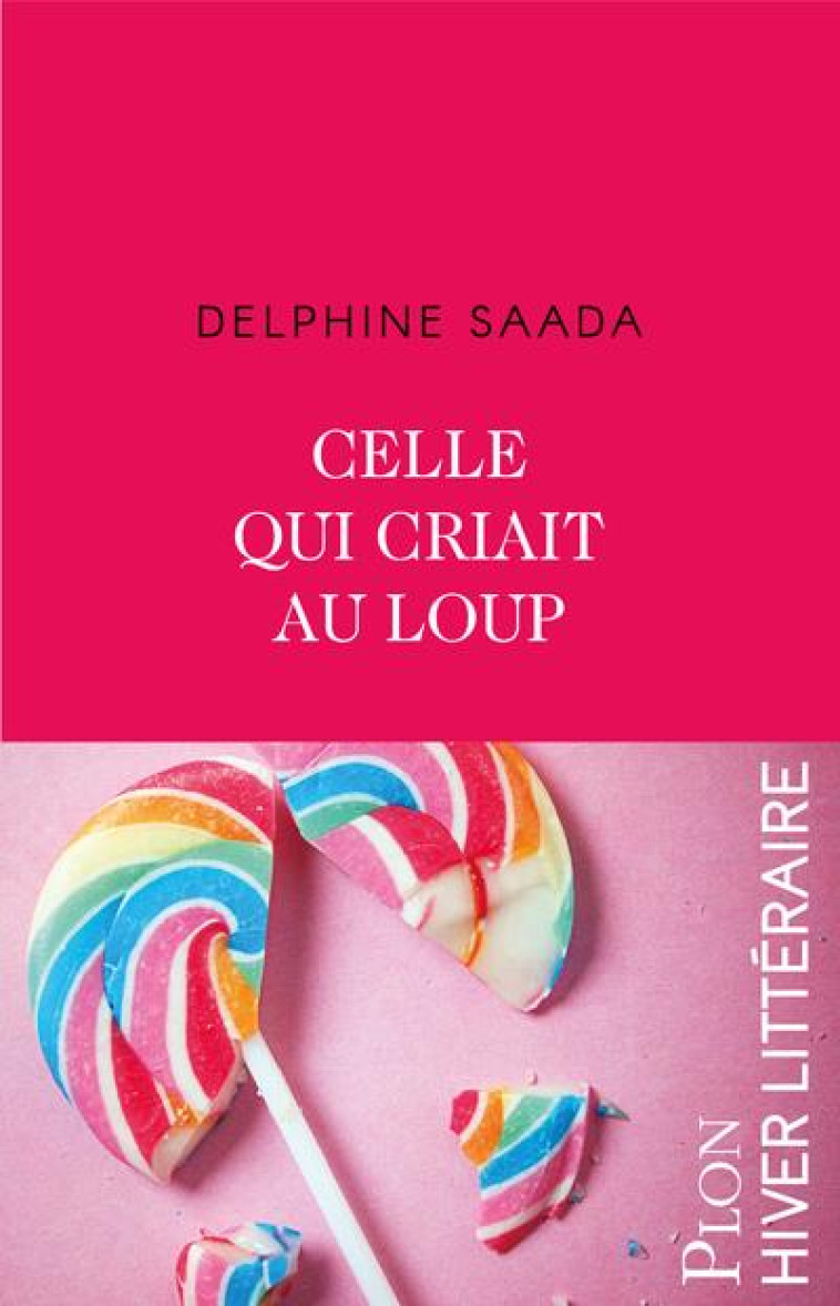 CELLE QUI CRIAIT AU LOUP - SAADA DELPHINE - PLON