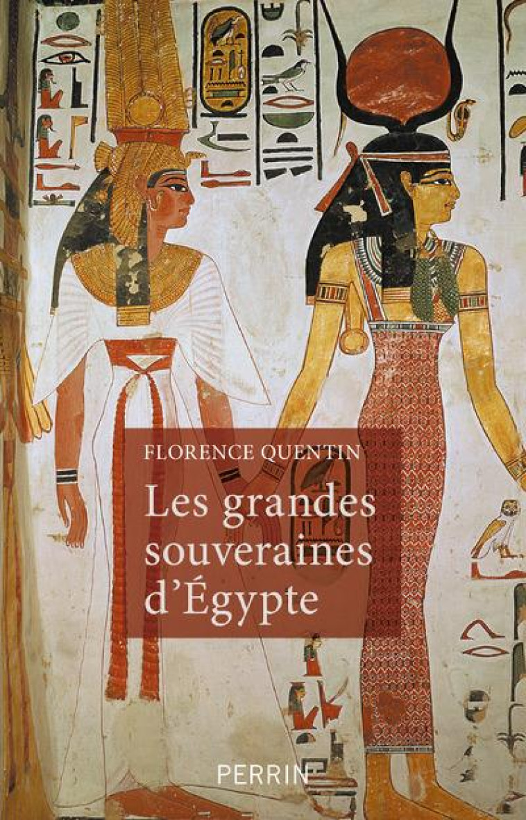 LES GRANDES SOUVERAINES D-EGYPTE - QUENTIN FLORENCE - PERRIN