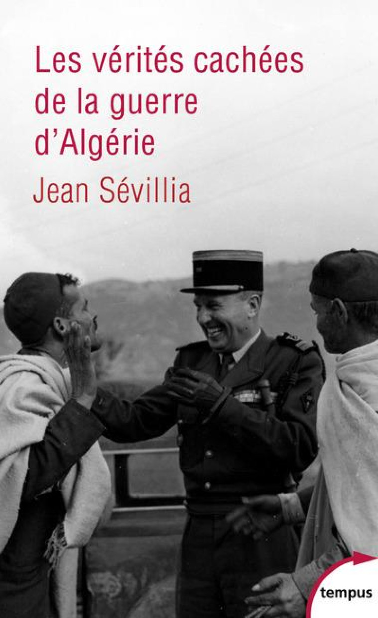 LES VERITES CACHEES DE LA GUERRE D-ALGERIE - SEVILLIA JEAN - PERRIN