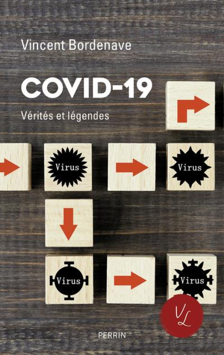 COVID-19 - VERITES ET LEGENDES - BORDENAVE VINCENT - PERRIN