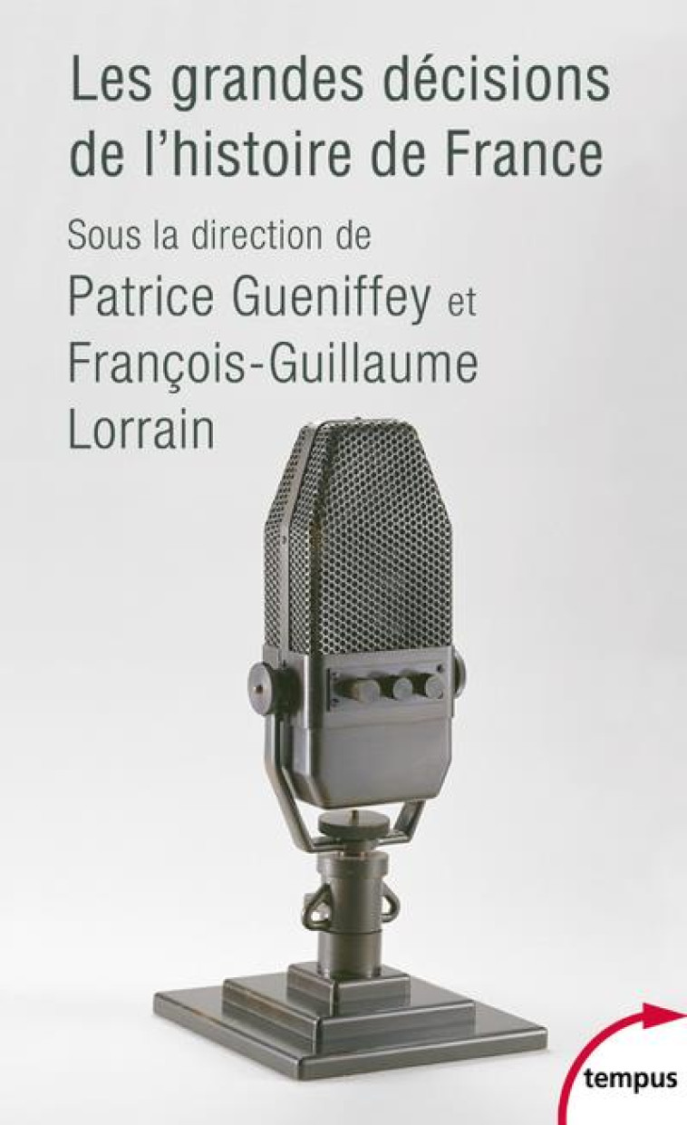 LES GRANDES DECISIONS DE L-HISTOIRE DE FRANCE - GUENIFFEY PATRICE - PERRIN