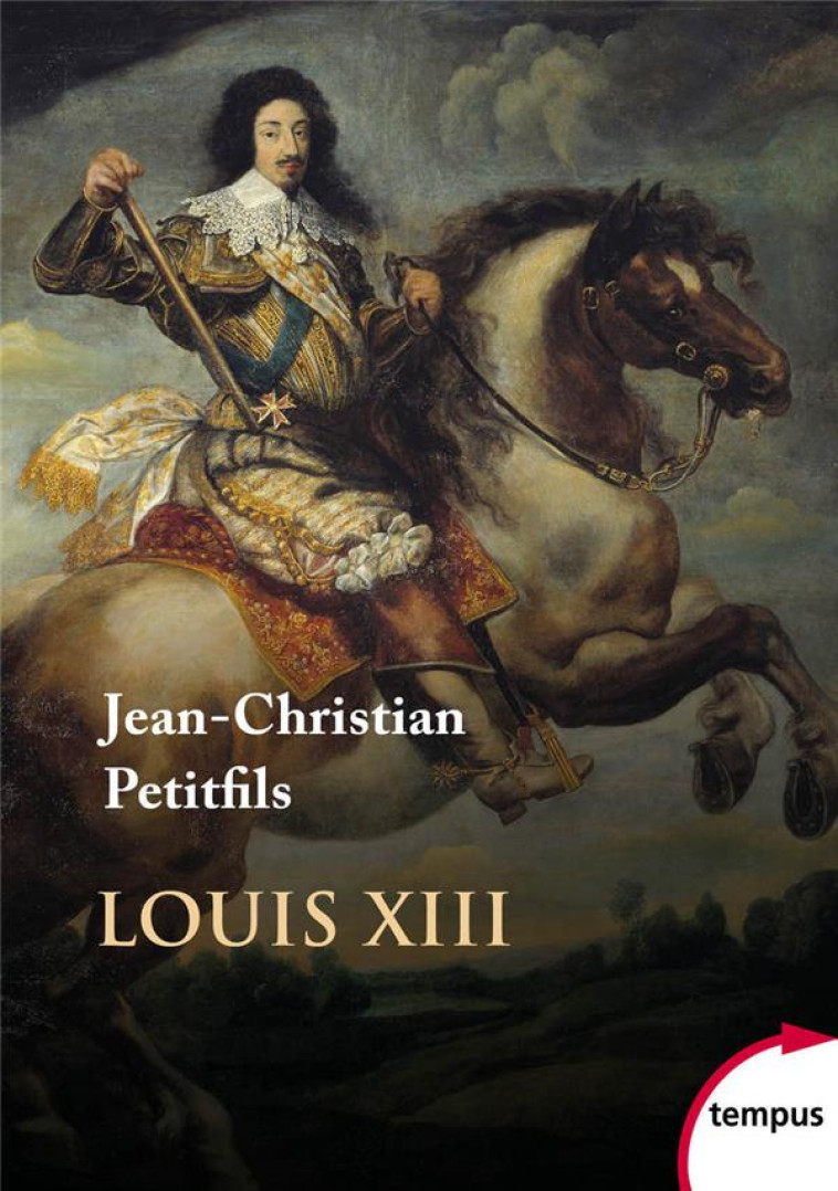 LOUIS XIII - PETITFILS J-C. - PERRIN