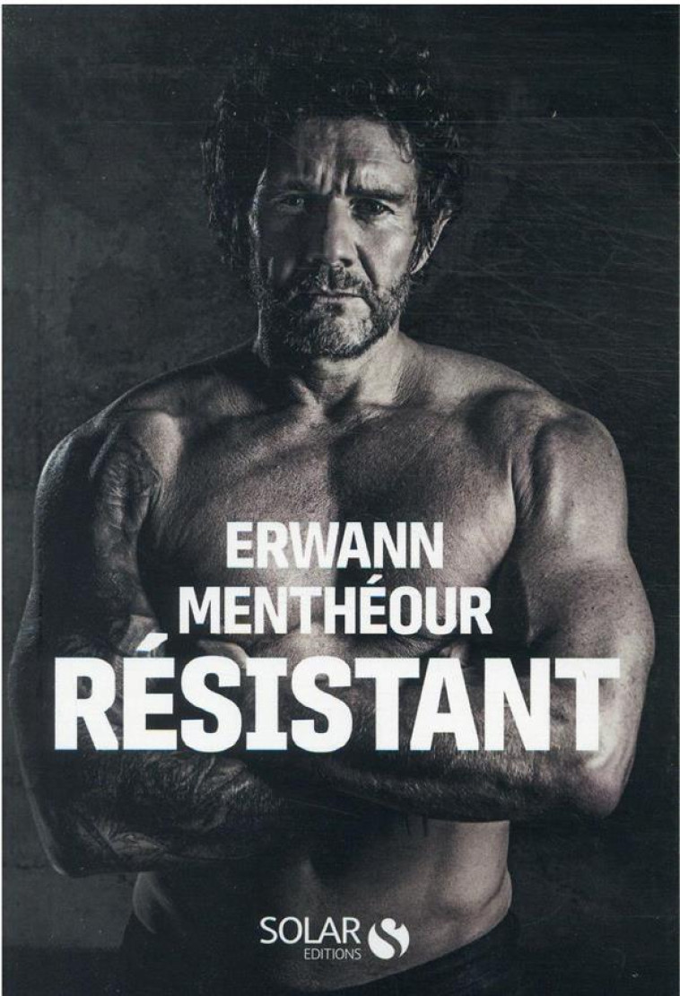 RESISTANT - CE QUE JE DOIS AU PETIT GARCON QUE J-ETAIS - MENTHEOUR ERWANN - SOLAR