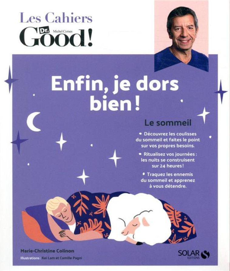 LES CAHIERS DR. GOOD - ENFIN, JE DORS BIEN ! - COLINON M-C. - SOLAR