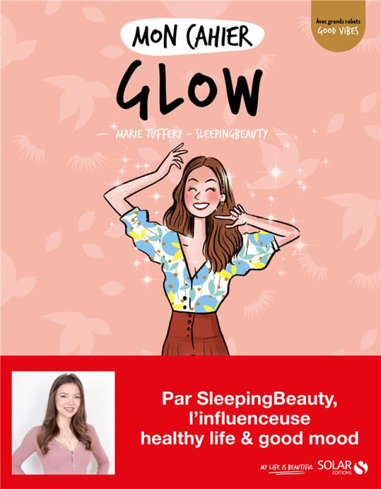 MON CAHIER GLOW - SLEEPING BEAUTY - SOLAR