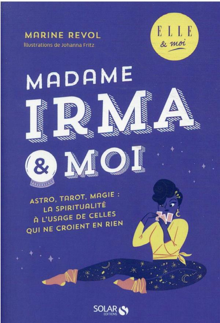 MADAME IRMA & MOI - ELLE & MOI - REVOL/FRITZ - SOLAR