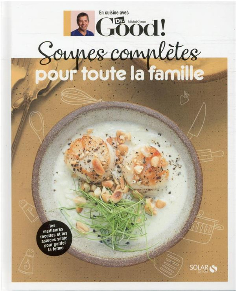 SOUPES COMPLETES POUR TOUTE LA FAMILLE - CYMES/GARNIER - SOLAR