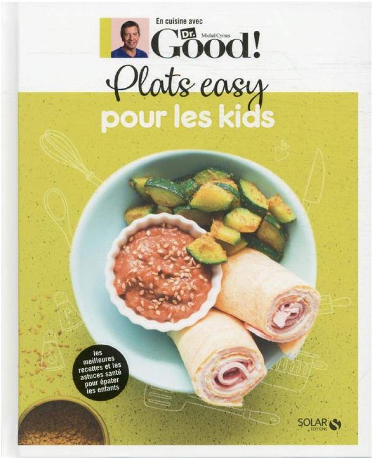 PLATS EASY POUR LES KIDS - CYMES/GARNIER - SOLAR