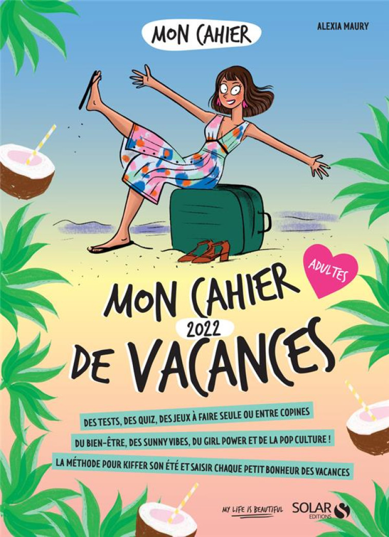 MON CAHIER DE VACANCES 2022 - MAURY ALEXIA - SOLAR