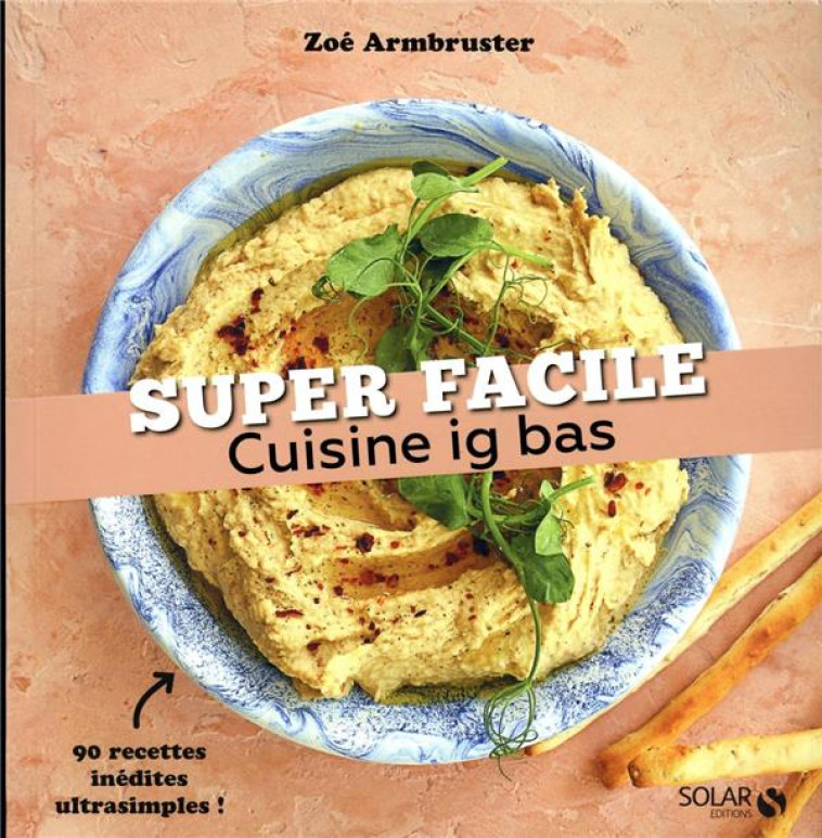 CUISINE IG BAS NE - SUPER FACILE - ARMBRUSTER ZOE - SOLAR