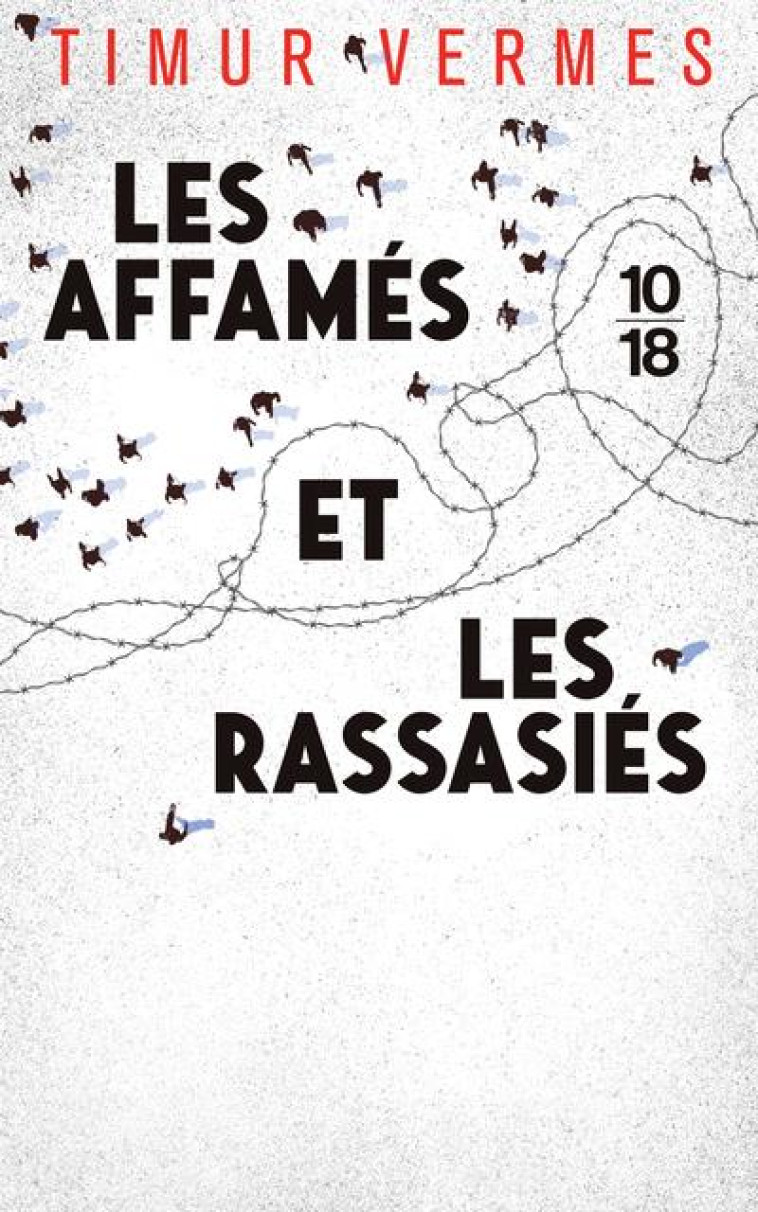 LES AFFAMES ET LES RASSASIES - VERMES TIMUR - 10 X 18