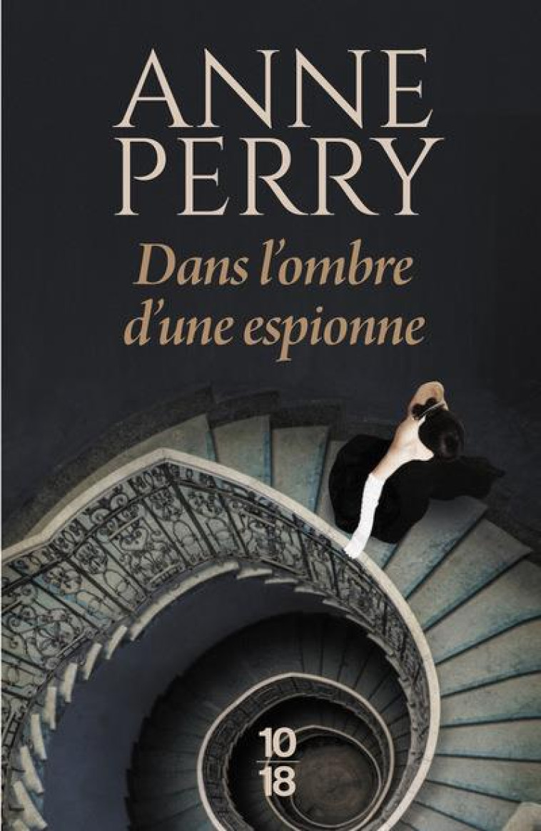 DANS L-OMBRE D-UNE ESPIONNE - VOL03 - PERRY ANNE - 10 X 18