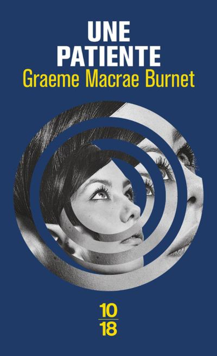 UNE PATIENTE - BURNET GRAEME MACRAE - 10 X 18