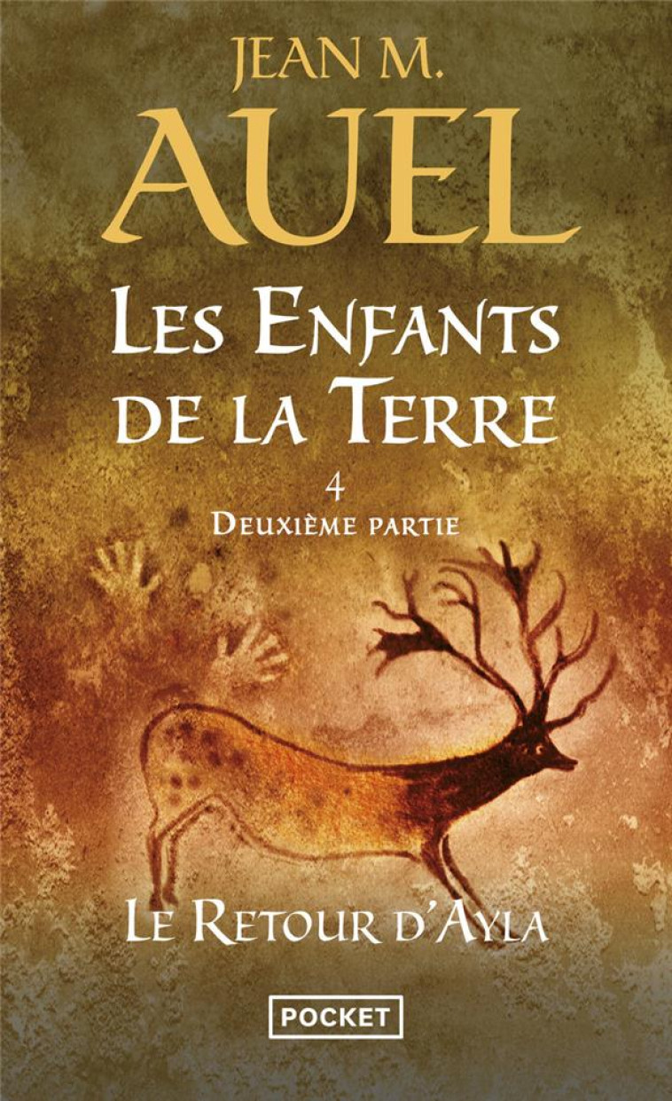 LES ENFANTS DE LA TERRE - TOME 4 LE RETOUR D-AYLA - DEUXIEME PARTIE - VOL04 - AUEL JEAN M. - POCKET