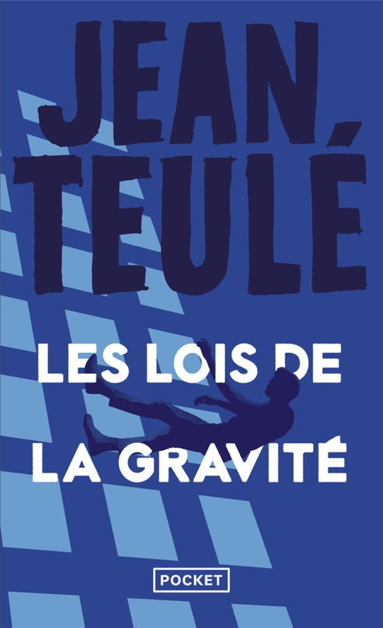 LES LOIS DE LA GRAVITE - TEULE JEAN - POCKET