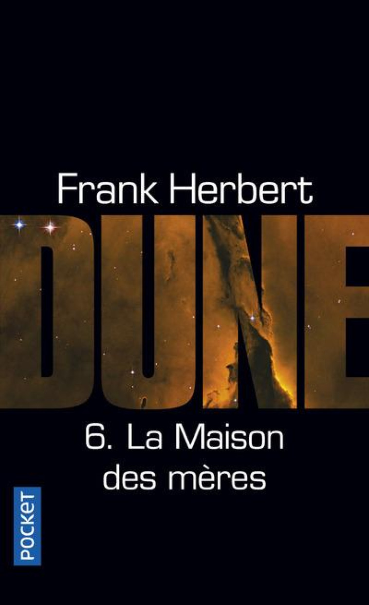 DUNE - TOME 6 LA MAISON DES MERES - VOL06 - HERBERT FRANK - POCKET