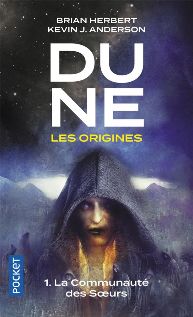 DUNE, LES ORIGINES - TOME 1 LA COMMUNAUTE DES SOEURS - VOL01 - HERBERT/ANDERSON - Pocket