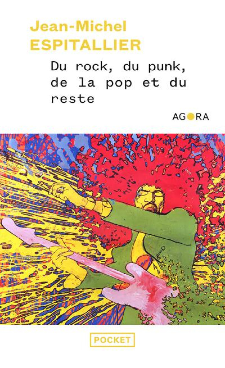 DU ROCK, DU PUNK, DE LA POP ET DU RESTE - ESPITALLIER J-M. - POCKET