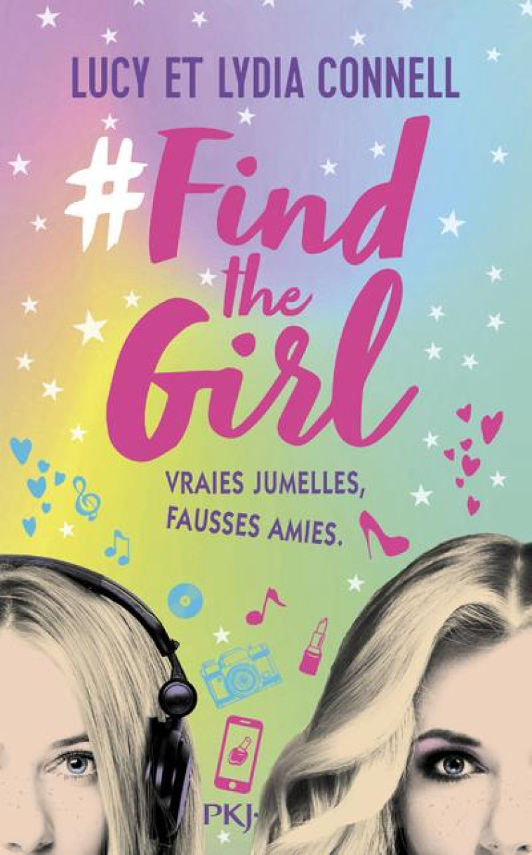 FIND THE GIRL - TOME 1 VRAIES JUMELLES, FAUSSES AMIES - VOL01 - CONNELL - POCKET