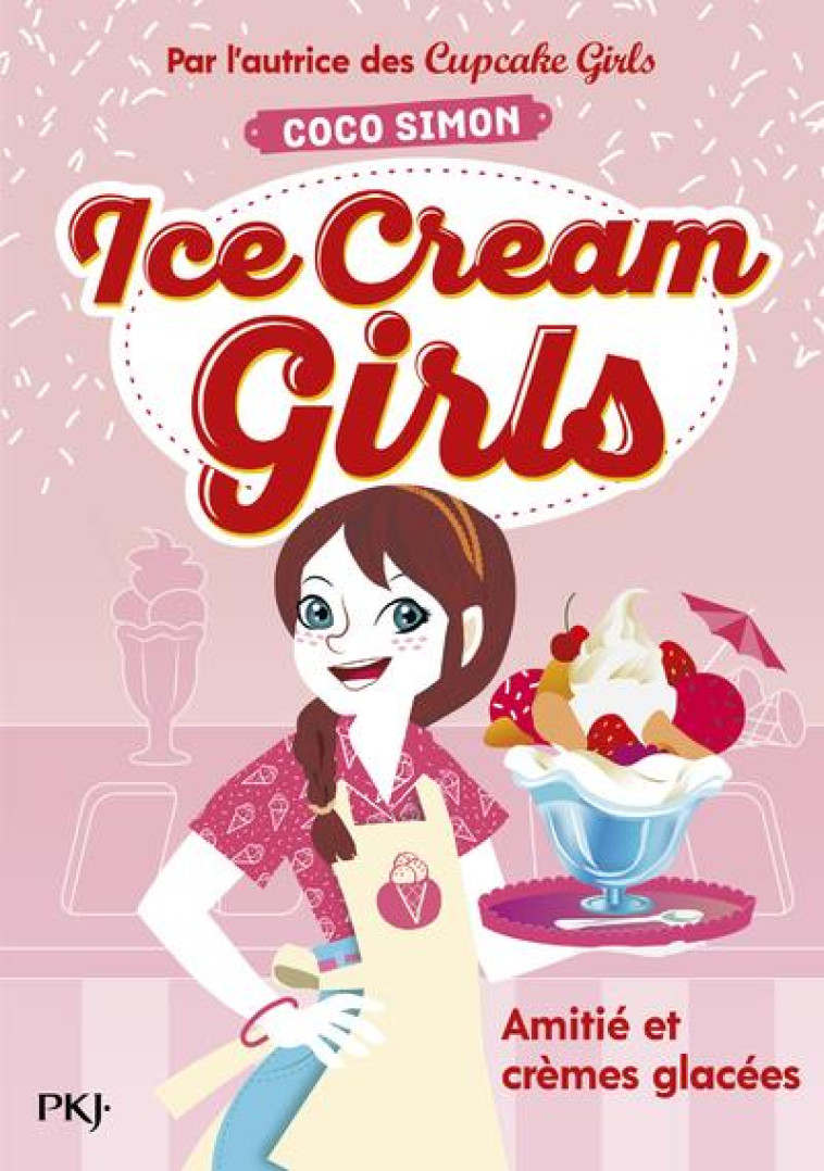 ICE CREAM GIRLS - TOME 1 AMITIE ET CREMES GLACEES - VOL01 - SIMON COCO - POCKET