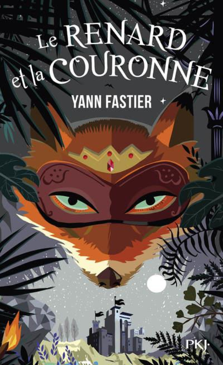 LE RENARD ET LA COURONNE - FASTIER YANN - POCKET